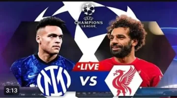 ماتش Barcelona مباشر.. نقل مباراة ليفربول وانتر ميلان بجودة عالية الان.. لا تفوتها